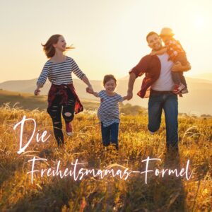 Die Freiheitsmamas Formel